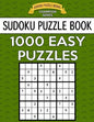 Sudoku Puzzle Book, 1,000 EASY Puzzles: Bargain Sized Jumbo Book, No Wasted Puzzles With Only One Level - Paperback