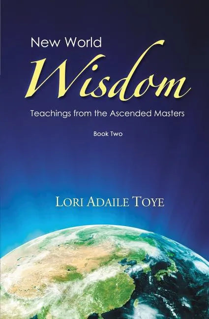 New World Wisdom, Book Two: Teachings from the Ascended Masters - Paperback