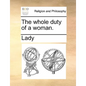 The Whole Duty of a Woman. - Paperback