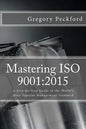 Mastering ISO 9001: 2015: A Step-By-Step Guide to the World's Most Popular Management Standard - Paperback