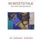 We Need to Talk: Selected and New Poems, 1970 - 2016 - Paperback