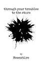 Through Your Troubles To The Stars: Mesentire - Paperback