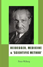Heidegger, Medicine and 'scientific Method': The Unheeded Message of the Zollikon Seminars - Paperback