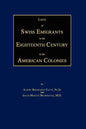 Lists of Swiss Emigrants in the Eighteenth Century to the American Colonies. Two Volumes in One - Paperback