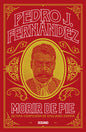 Morir de Pie: Última Confesión de Emiliano Zapata - Paperback