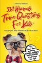 537 Hilarious Trivia Questions for Kids: The Funny Fact and Easy Educational Questions Q&A Game for Kids - Paperback
