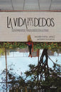 La Vida Entre MIS Dedos: Sentimientos Traducidos En Letras - Paperback