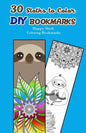 30 Sloths to Color DIY Bookmarks: Happy Sloth Coloring Bookmarks - Paperback