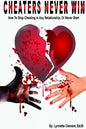 Cheaters Never Win: How to Stop Cheating In Any Relationship or Never Start - Paperback
