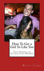 How To Get a Girl To Like You: The Gospel of Attracting Women - Paperback