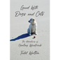 Good With Dogs and Cats: The Adventures of Healing Weintraub - Paperback