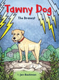 Tawny Dog: The Bravest - Hardcover