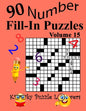 Number Fill-In Puzzles, Volume 15: 90 Puzzles - Paperback