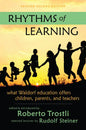 Rhythms of Learning: What Waldorf Education Offers Children, Parents & Teachers - Paperback