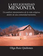 La Religiosidad Menonita. Un Analisis Interpretativo de La Vida Religiosa Dentro de Una Comunidad Menonita. - Paperback