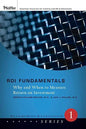 Roi Fundamentals: Why and When to Measure Return on Investment - Paperback