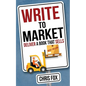Write to Market: Deliver a Book That Sells - Paperback