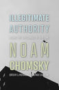 Illegitimate Authority: Facing the Challenges of Our Time - Paperback