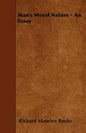 Man's Moral Nature - An Essay - Paperback