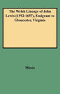 Welsh Lineage of John Lewis (1592-1657), Emigrant to Gloucester, Virginia - Paperback