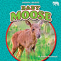 Baby Moose - Library Binding