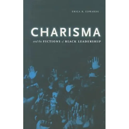 Charisma and the Fictions of Black Leadership - Paperback