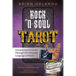 Rock 'n Soul Tarot: Interpreting the Cards through the Universal Language of Music - Paperback
