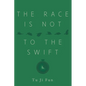 The Race Is Not to the Swift - Paperback