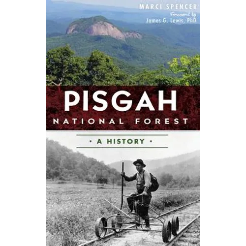 Pisgah National Forest: A History - Hardcover