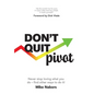 Don't Quit, Pivot - Hardcover