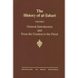 The History of al-Ṭabarī Vol. 1: General Introduction and From the Creation to the Flood - Paperback