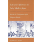 State and Diplomacy in Early Modern Japan: Asia in the Development of the Tokugawa Bakufu - Paperback