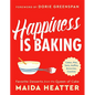 Happiness Is Baking: Cakes, Pies, Tarts, Muffins, Brownies, Cookies: Favorite Desserts from the Queen of Cake - Hardcover