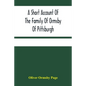 A Short Account Of The Family Of Ormsby Of Pittsburgh - Paperback