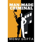 Man Made Criminal: Inspired By True Events - Paperback