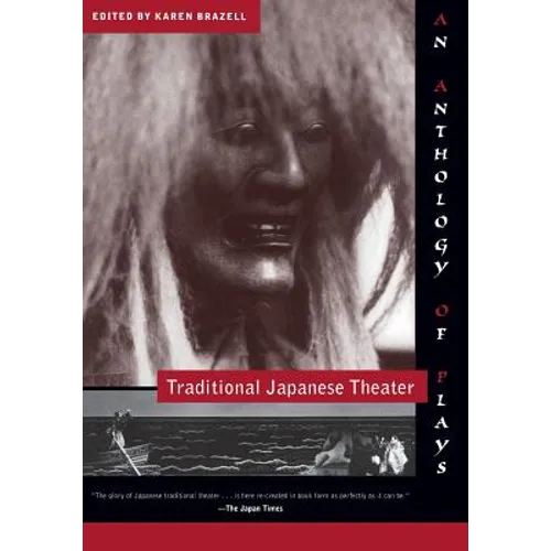 Traditional Japanese Theater: An Anthology of Plays - Paperback