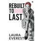 Rebuilt to Last: Choose to Flourish - Paperback