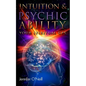 Intuition & Psychic Ability: Your Spiritual GPS - Paperback