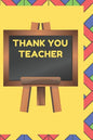 Thank You Teacher: A Gift Book for Teachers From Their Students and Those Who Wish to Celebrate Them - Paperback