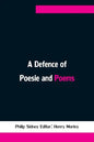 A Defence of Poesie and Poems - Paperback