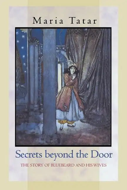 Secrets Beyond the Door: The Story of Bluebeard and His Wives - Paperback