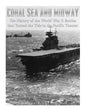 Coral Sea and Midway: The History of the World War II Battles that Turned the Tide in the Pacific Theater - Paperback