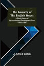 The Growth of the English House; A short history of its architectural development from 1100 to 1800 - Paperback