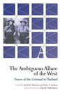 The Ambiguous Allure of the West: Traces of the Colonial in Thailand - Paperback