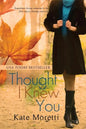 Thought I Knew You - Paperback