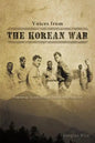 Voices from the Korean War: Personal Accounts of Those Who Served - Paperback