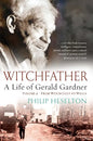 Witchfather - A Life of Gerald Gardner Vol2. From Witch Cult to Wicca - Paperback