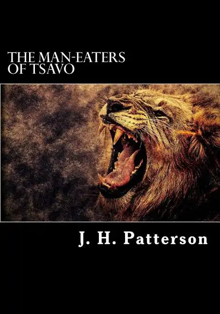 The Man-Eaters of Tsavo - Paperback
