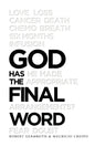 God Has the Final Word - Paperback