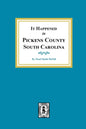 It Happened in Pickens County, South Carolina - Paperback